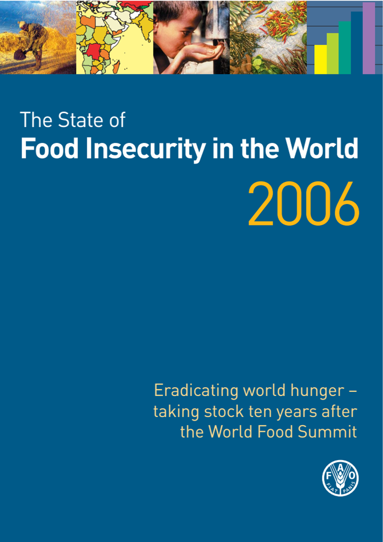 The State of Food Insecurity in the World (SOFI) 2006 