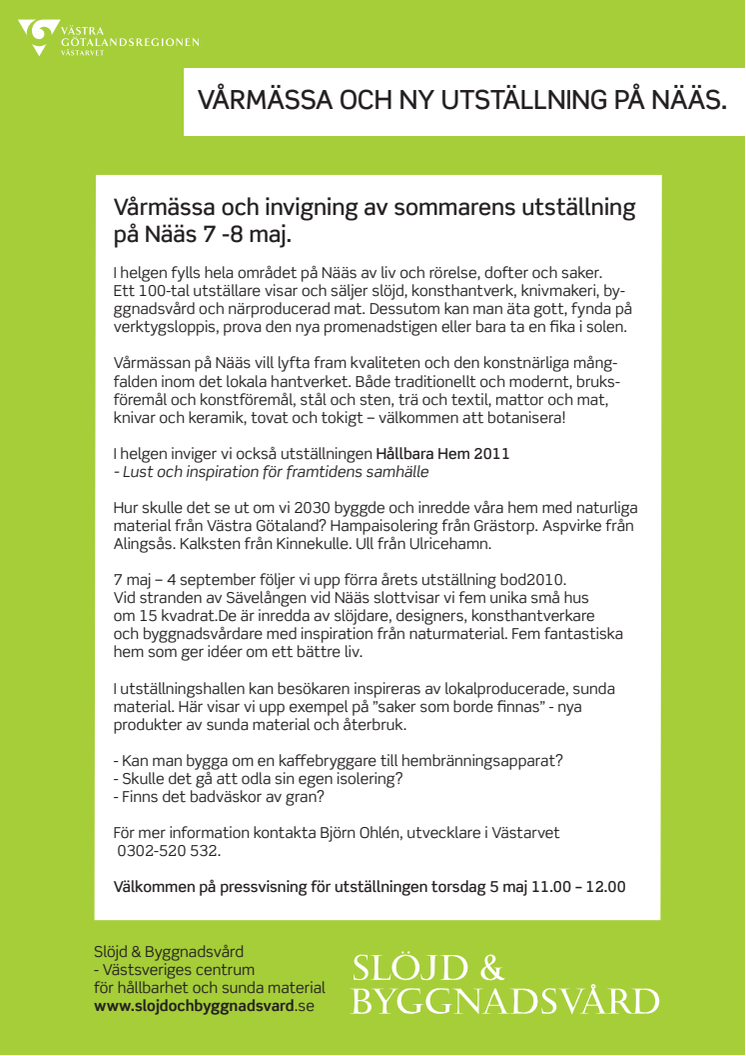 Vårmässa och invigning av sommarens utställning på Nääs 7-8 maj.