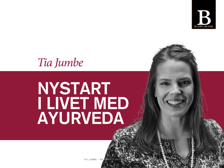 Nystart i livet med ayurveda av Tia Jumbe Bladh by Bladh Infoblad