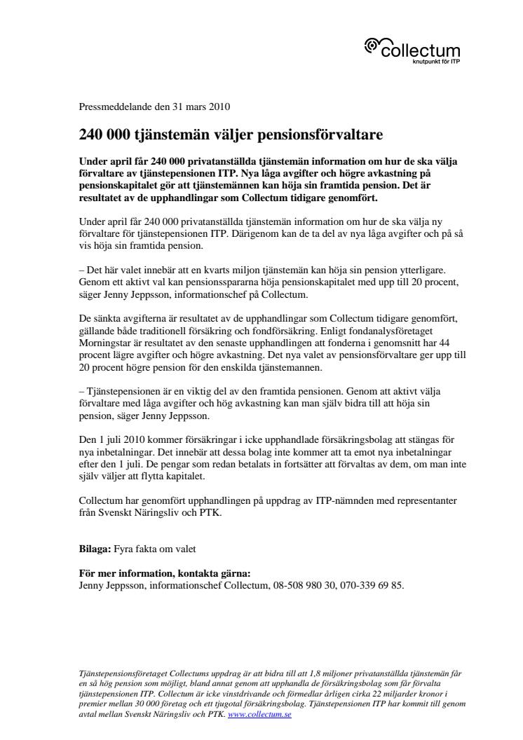 240 000 tjänstemän väljer pensionsförvaltare 
