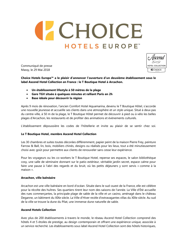 Choice Hotels Europe™ a le plaisir d’annoncer l’ouverture d’un deuxième établissement sous le label Ascend Hotel Collection en France : le T Boutique Hotel à Arcachon.