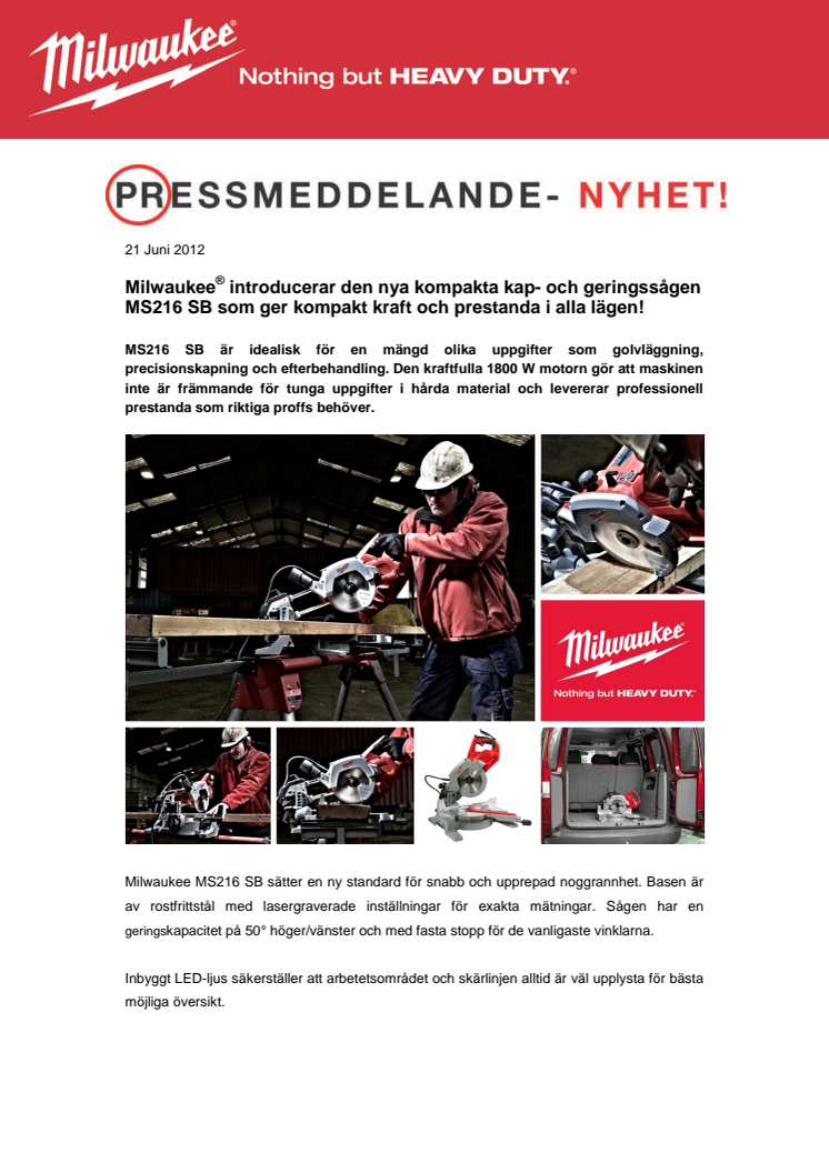 Milwaukee® introducerar den nya kompakta kap- och geringssågen MS216 SB som ger kompakt kraft och prestanda i alla lägen!