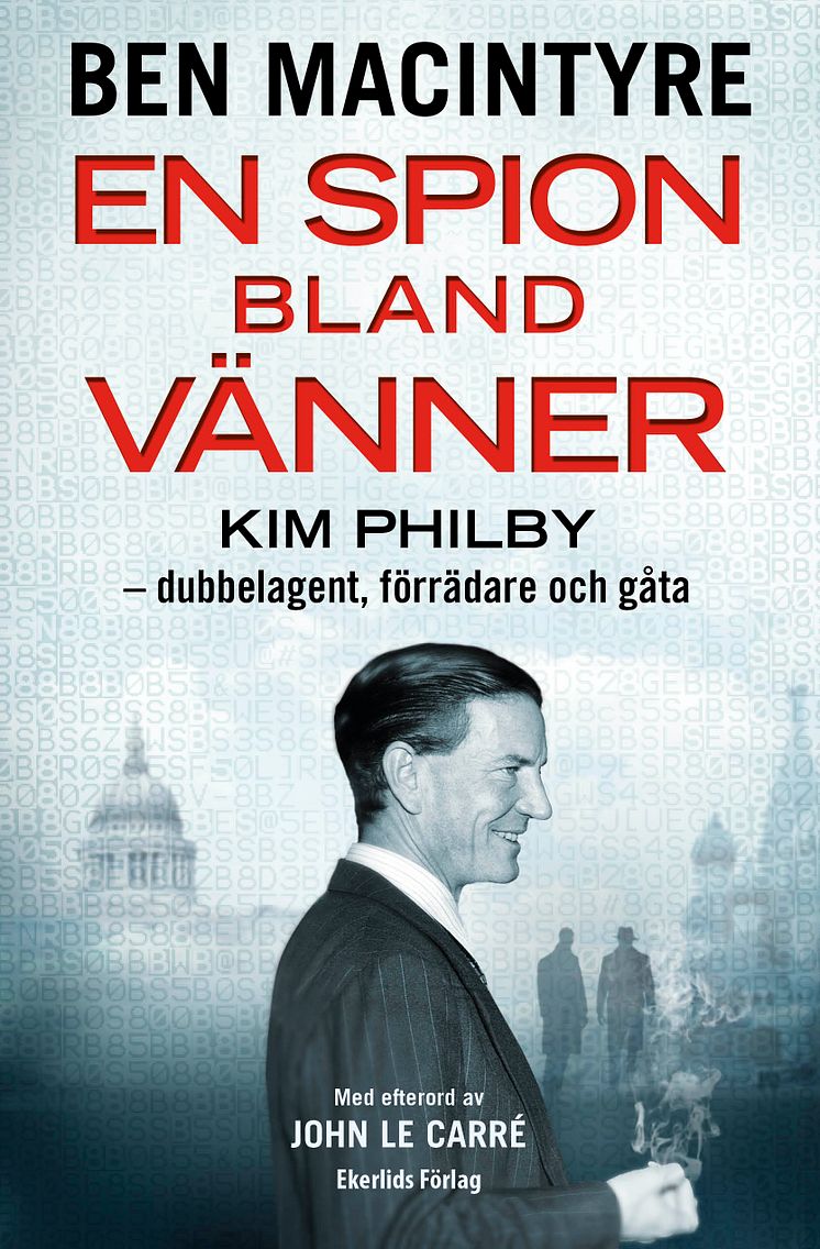 Omslag till boken En spion bland vänner. Kim Philby, dubbelagent, förrädare och gåta av Ben Macintyre