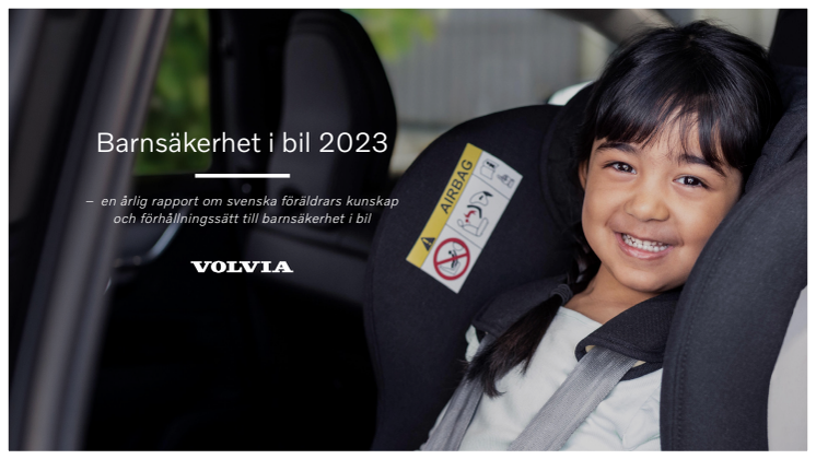 Volvia Barnsäkerhet i bil-rapport_2023.pdf