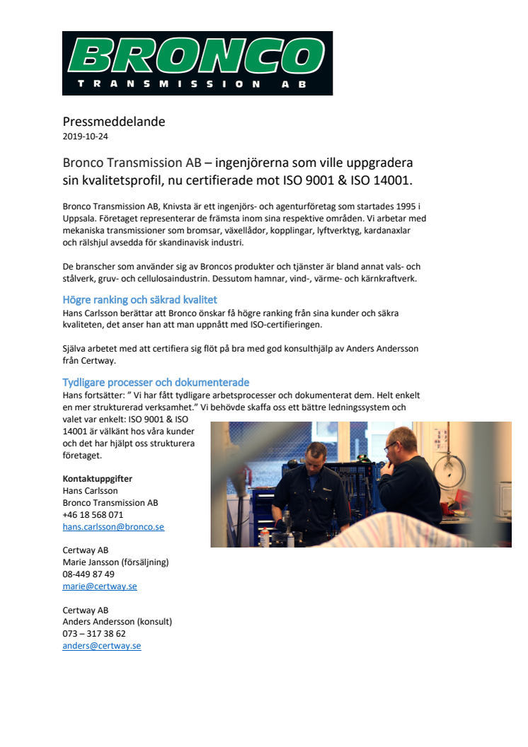 Bronco Transmission AB, ingenjörerna som ville uppgradera sin kvalitetsprofil, nu certifierade mot ISO 9001 & ISO 14001.