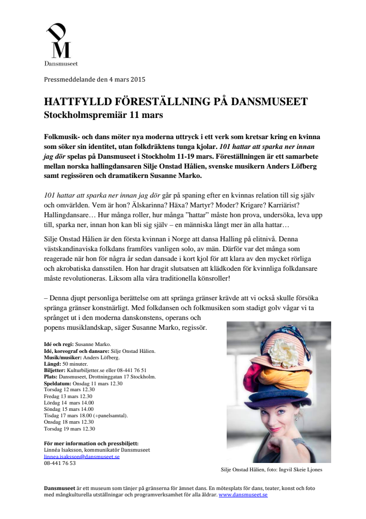 HATTFYLLD FÖRESTÄLLNING PÅ DANSMUSEET Stockholmspremiär 11 mars