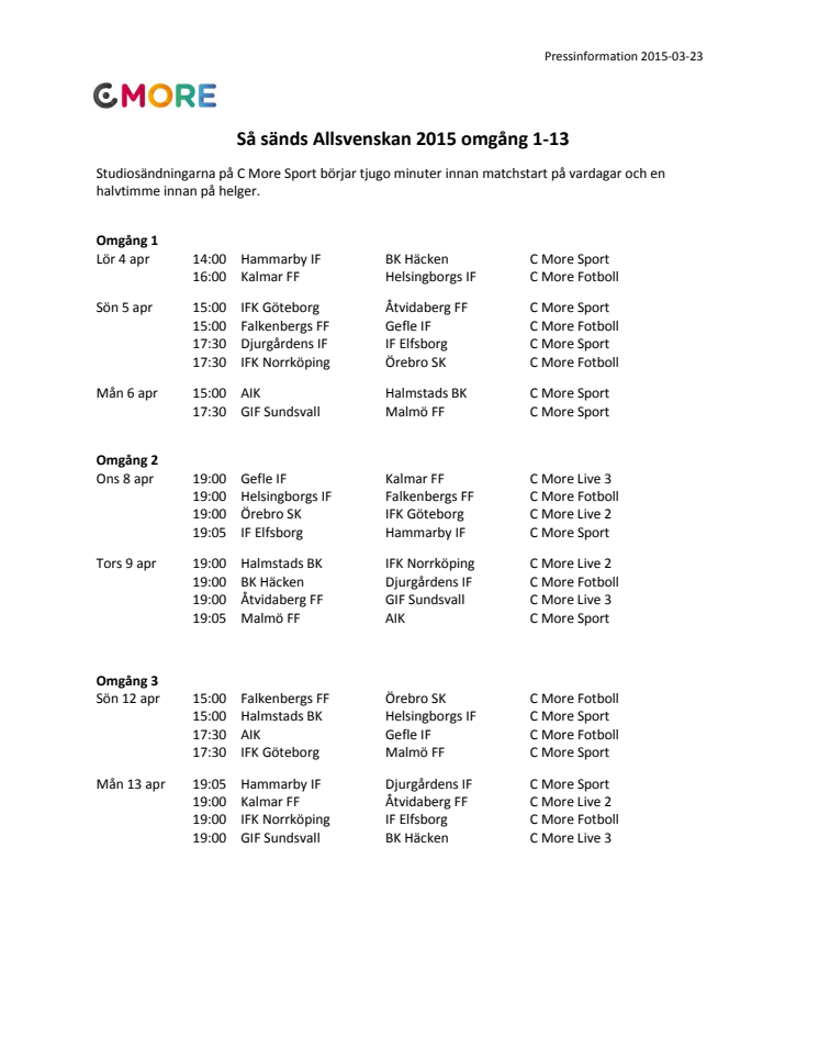 Spel-- och sändningsschema omg 1-13