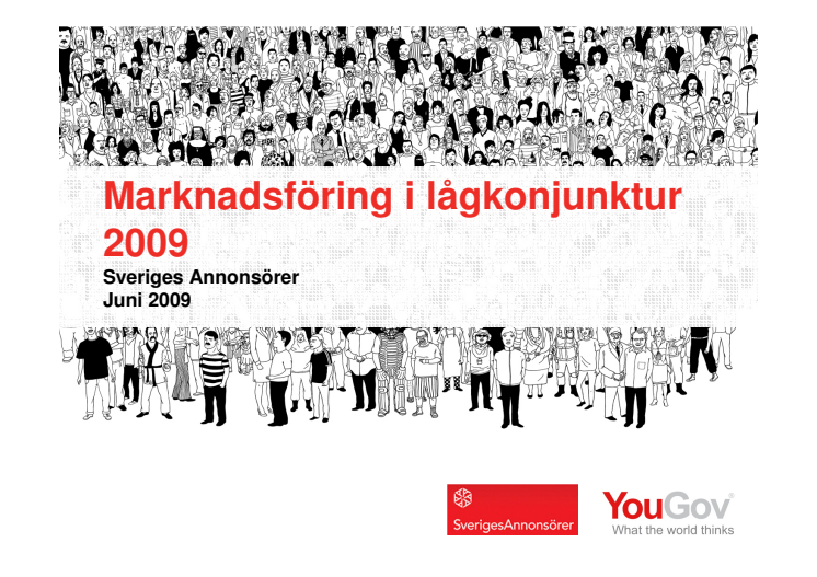 Annonsörpanelen nr 4 2009 - Marknadsföring i lågkonjunktur