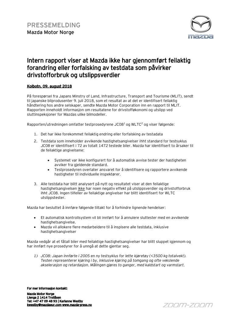 Intern rapport viser at Mazda ikke har gjennomført feilaktig forandring eller forfalsking av testdata som påvirker drivstofforbruk og utslippsverdier