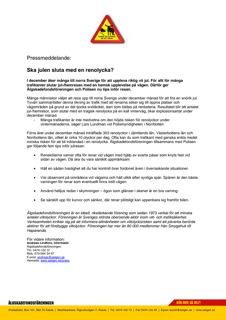 Ska julen sluta med en renolycka?