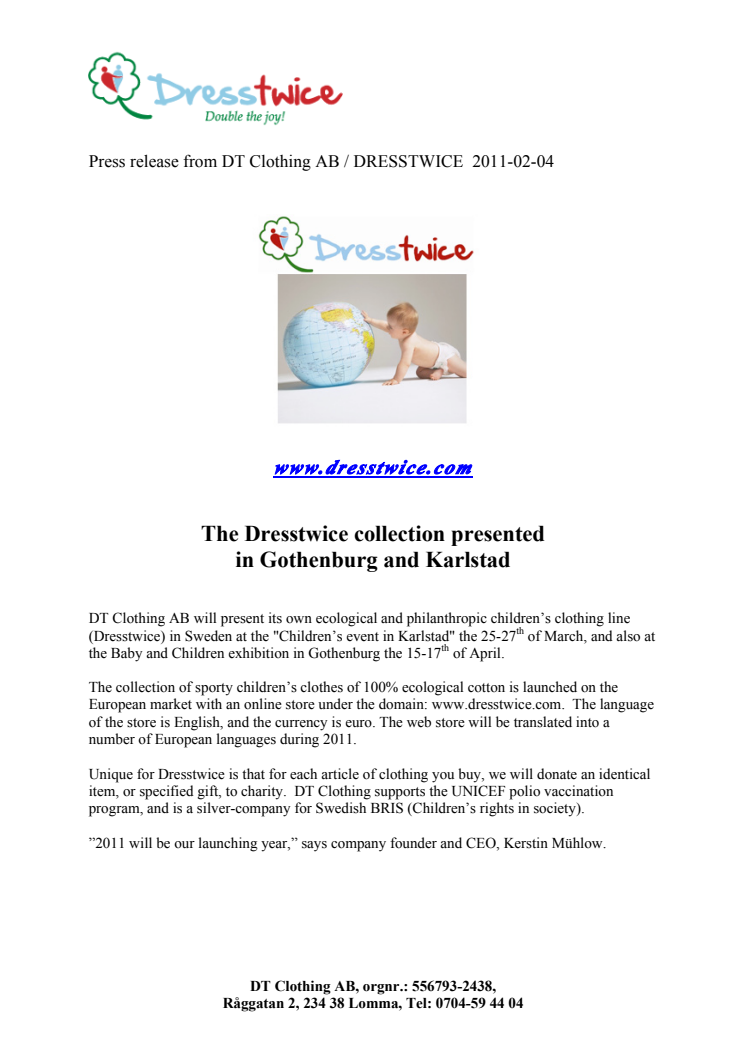 The Dresstwice collection presented in Gothenburg and Karlstad  (Sweden).