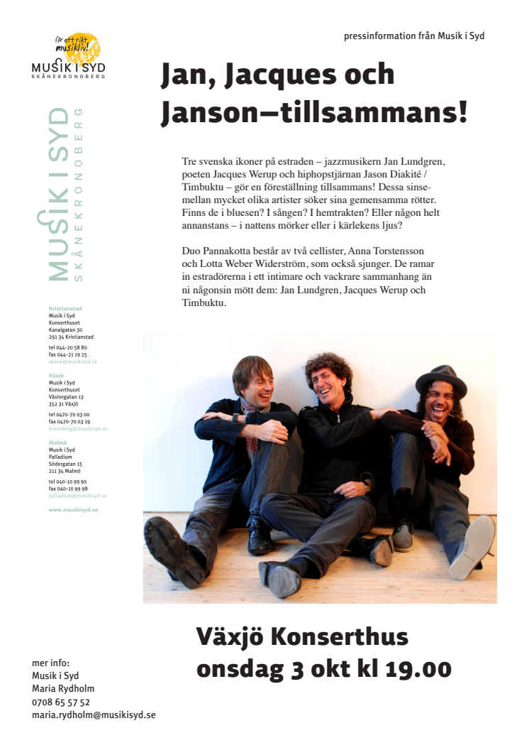 Jan, Jacques och Jason – tillsammans!