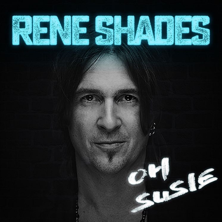 RENE SHADES "Oh Susie" (Single Cover)