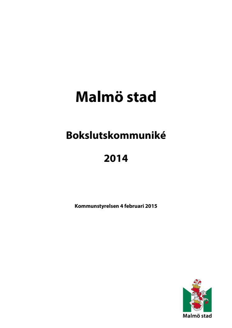 Malmö stad redovisar ett negativt ekonomiskt resultat för 2014