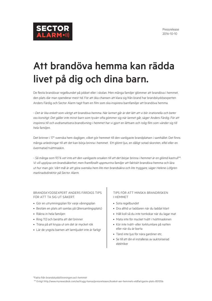 Att brandöva hemma kan rädda livet på dig och dina barn.