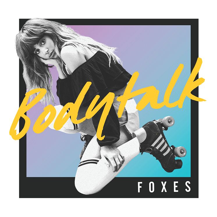 Foxes - Body Talk