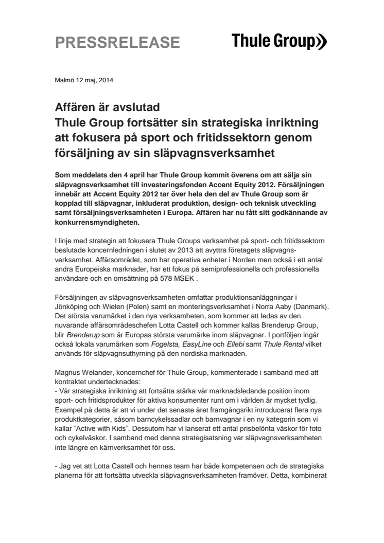 Affären är avslutad - Thule Group fortsätter sin strategiska inriktning att fokusera på sport och fritidssektorn genom försäljning av sin släpvagnsverksamhet