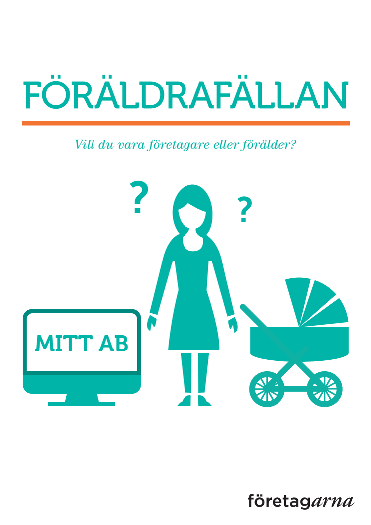 Vill du vara företagare eller förälder? #Föräldrafällan