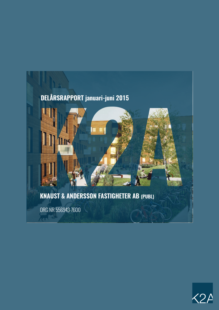 K2A Delårsrapport Q2 2015