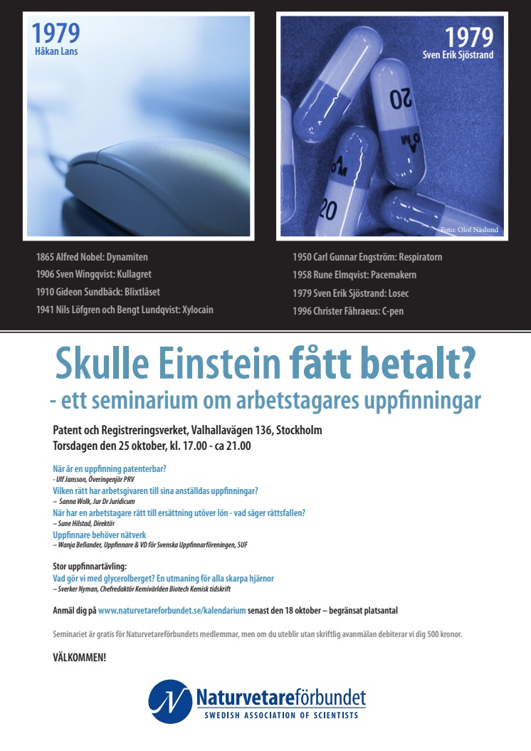  SKULLE EINSTEIN FÅTT BETALT? Pressinbjudan seminarium om arbetstagares uppfinningar: