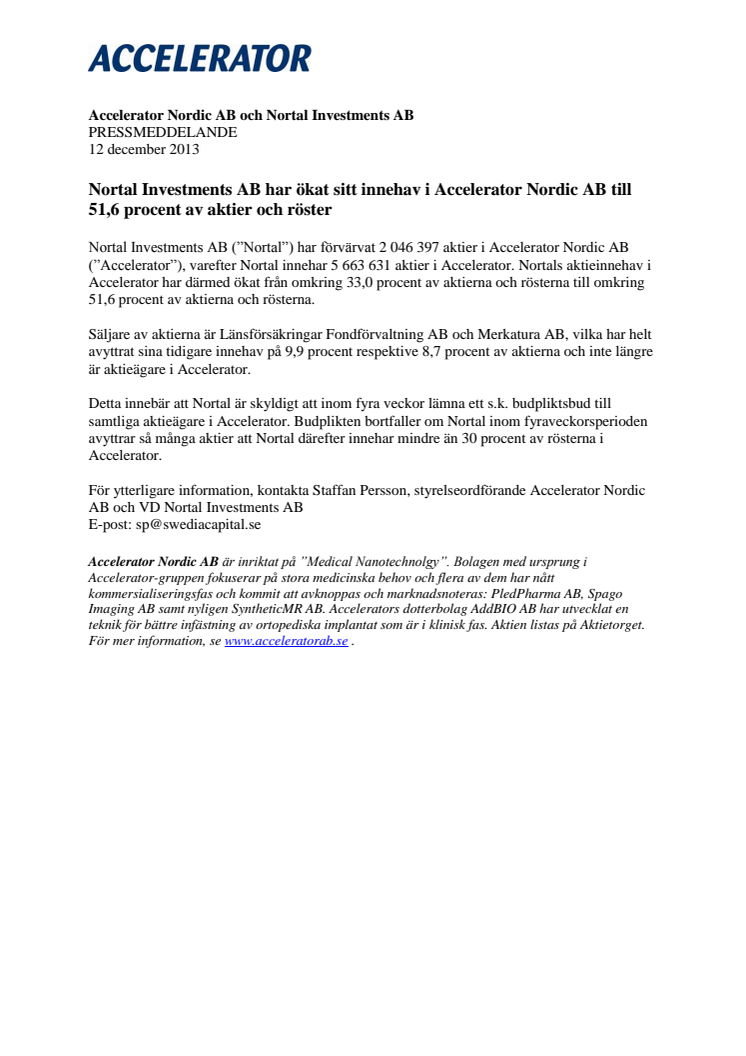 Nortal Investments AB har ökat sitt innehav i Accelerator Nordic AB till 51,6 procent av aktier och röster