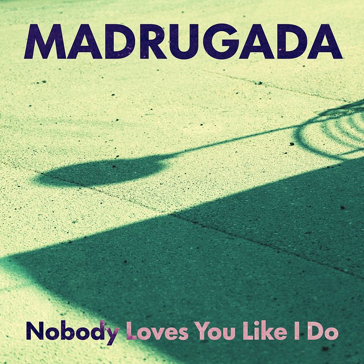 madrugada-nobody-loves-you-like-i-do-2000px(2).jpg