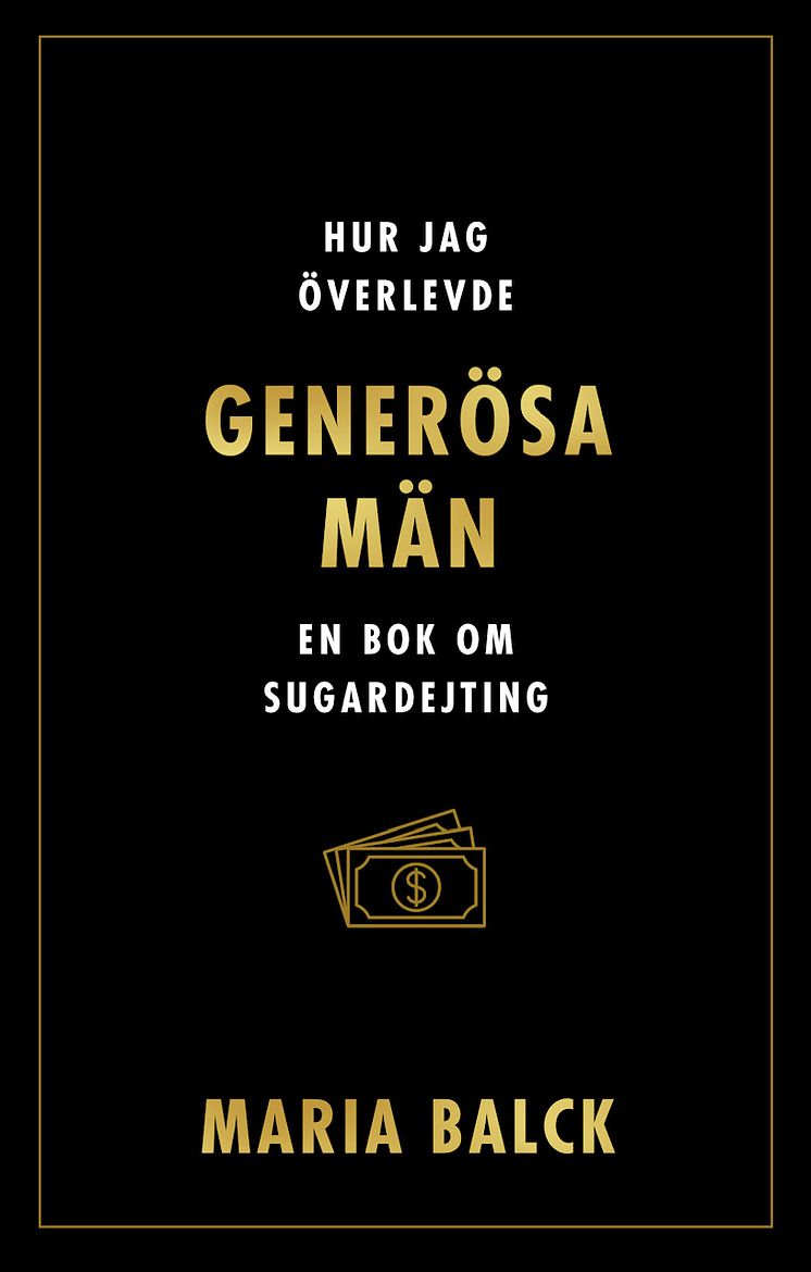 Hur jag överlevde generösa män - En bok om sugardejting