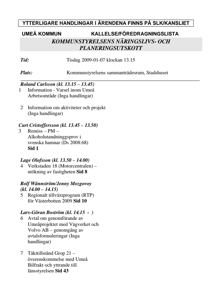 KALLELSE/FÖREDRAGNINGSLISTA KOMMUNSTYRELSENS NÄRINGSLIVS- OCH PLANERINGSUTSKOTT