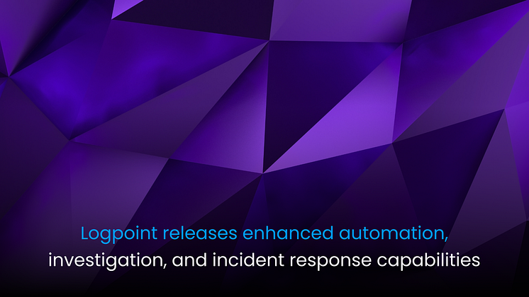 Logpoint releases enhanced automation, investigation, and incident response capabilities