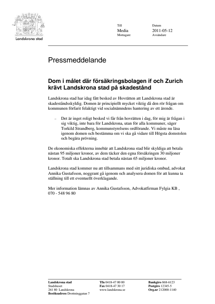 Dom i målet där försäkringsbolagen if och Zurich krävt Landskrona stad på skadestånd