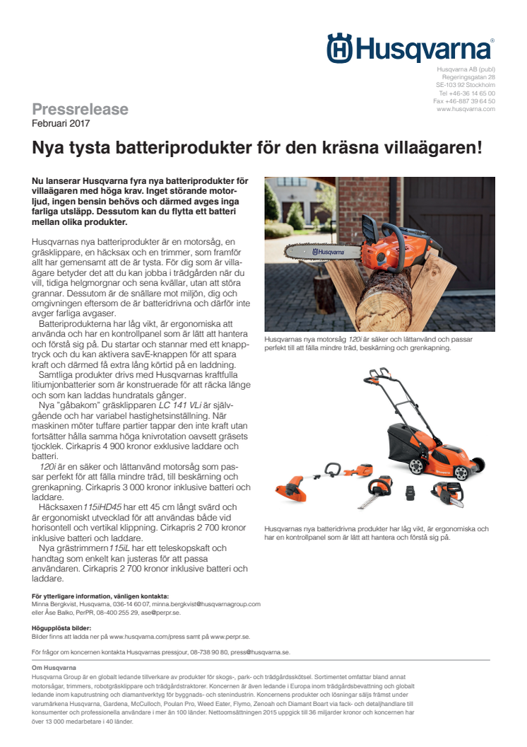 Nya tysta batteriprodukter för den kräsna villaägaren!