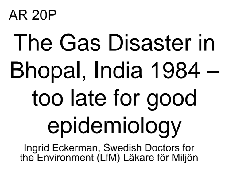 The Gas Disaster in  Bhopal, India 1984 –  too late for good  epidemiology