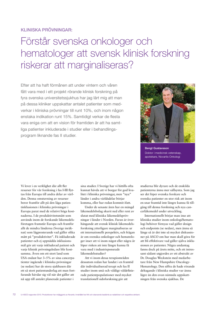 Att inkludera patienter i klinisk forskning - Bengt Gustavsson, medicinsk chef, rapporterar från ASCO 2010