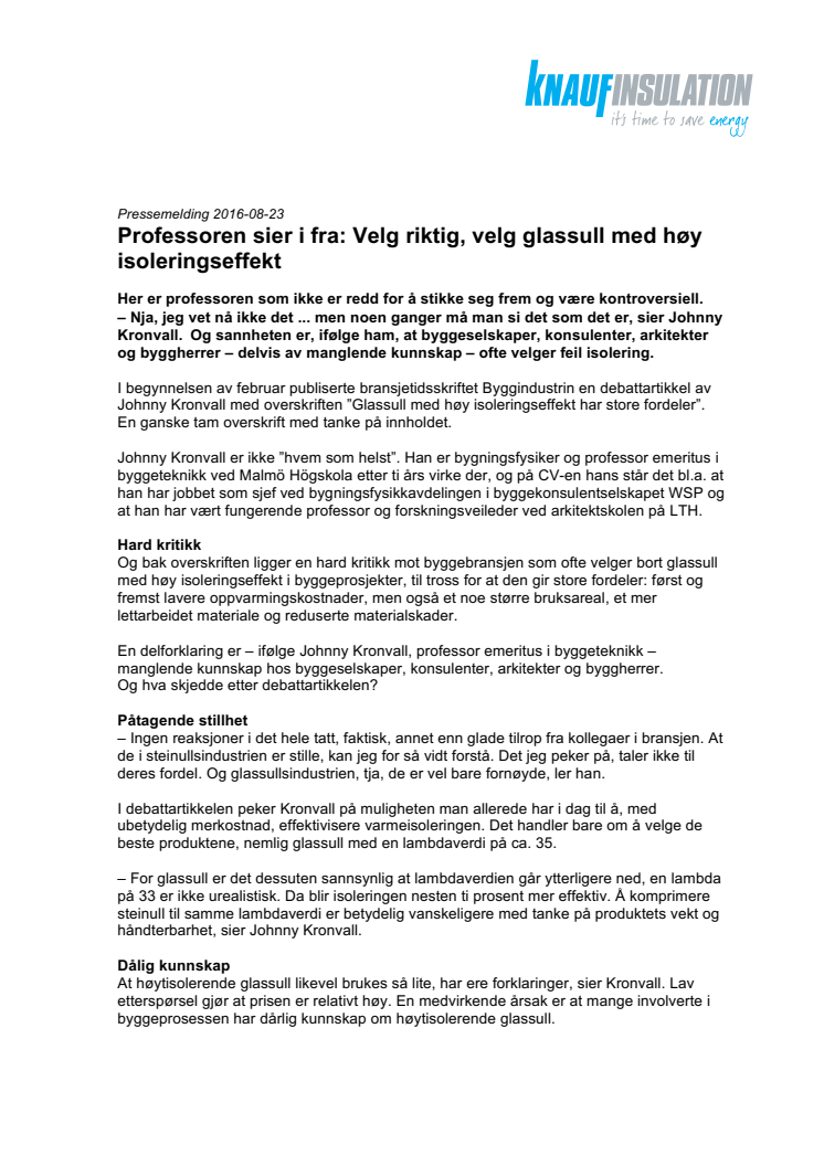 Historie: Professoren sier i fra: Velg riktig, velg glassull med høy isoleringseffekt 