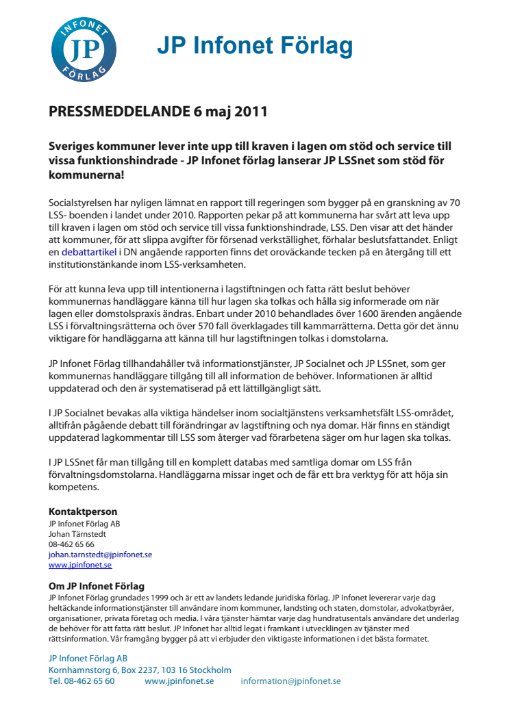 Sveriges kommuner lever inte upp till kraven i lagen om stöd och service till vissa funktionshindrade - JP Infonet lanserar JP LSSnet som stöd för kommunerna!