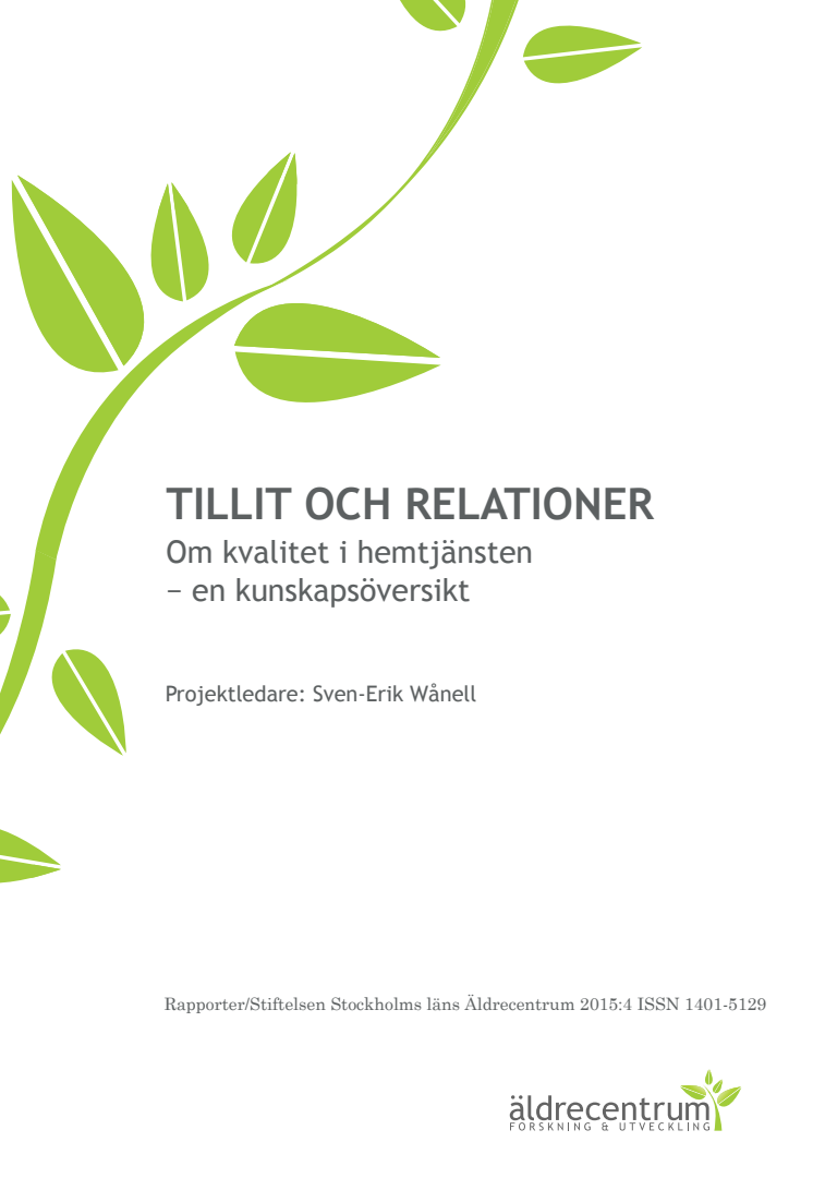 Rapporten Tillit och relationer: Om kvalitet i hemtjänsten - en kunskapsöversikt