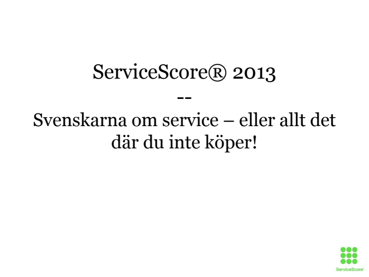 Resultat och utfall ServiceScore® 2013