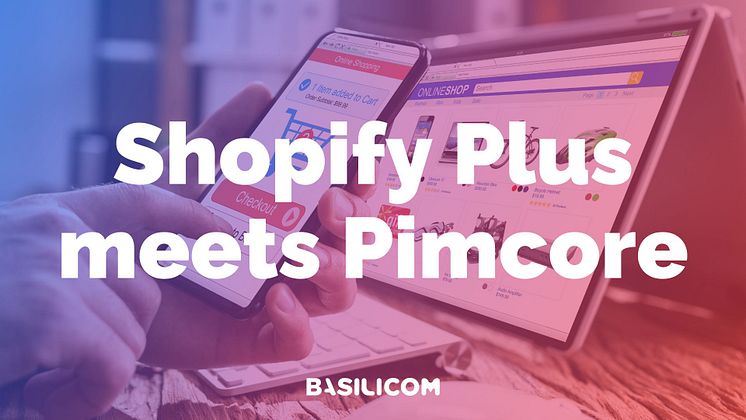Shopify Plus + Pimcore