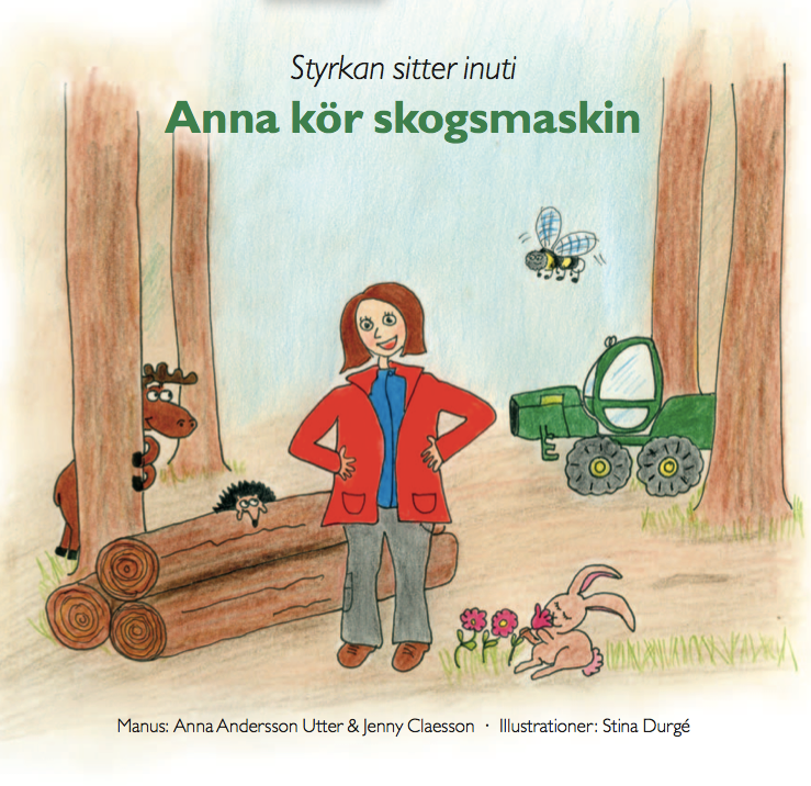 Boken Styrkan sitter inuti - Anna kör skogsmaskin