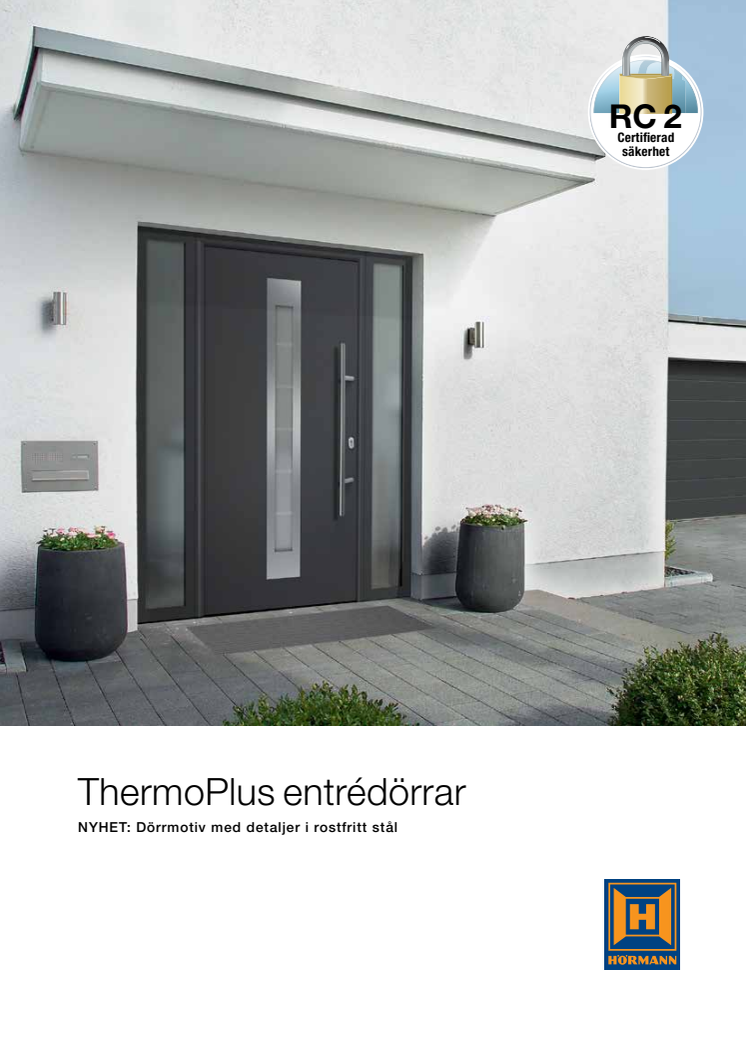 Thermo Plus entrédörrar - Med tätslutande dörrblad och hög värmeisolering