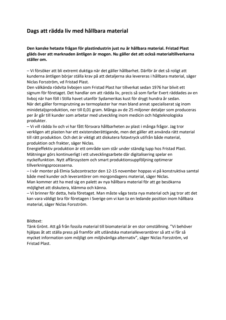 Dags att rädda liv med hållbara material