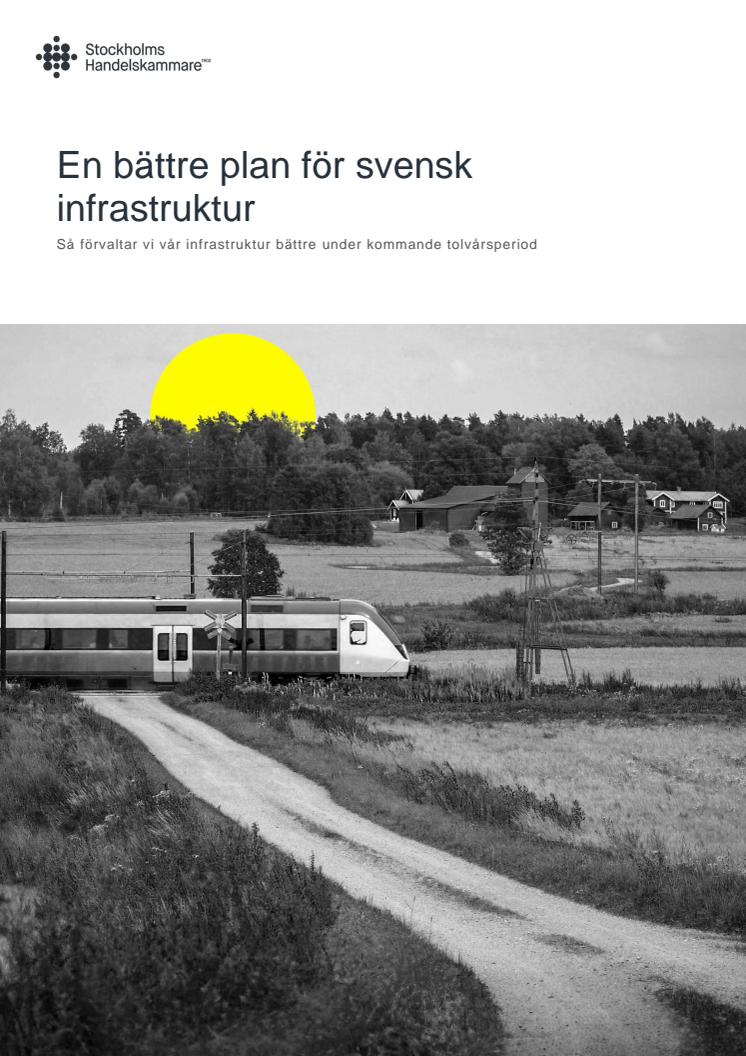 Stockholms Handelskammare - En bättre plan för svensk infrastruktur.pdf