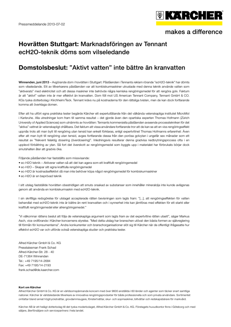Hovrätten Stuttgart: Marknadsföringen av Tennant ecH2O-teknik döms som vilseledande. Domstolsbeslut: ”Aktivt vatten” inte bättre än kranvatten