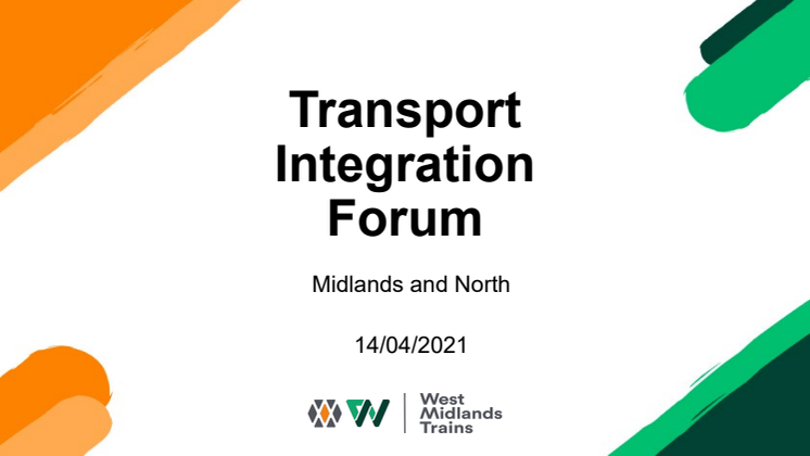 WMT Transport Integration Forum - West Midlands and LNR North - 14 April 2021