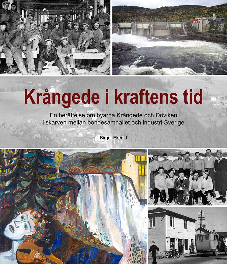 Omslag till boken Krångede i kraftens tid av Birger  Ekerlid