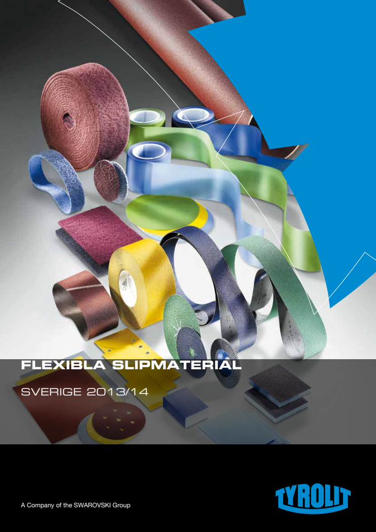 Tyrolit produktkatalog flexibelt slipmaterial 2013