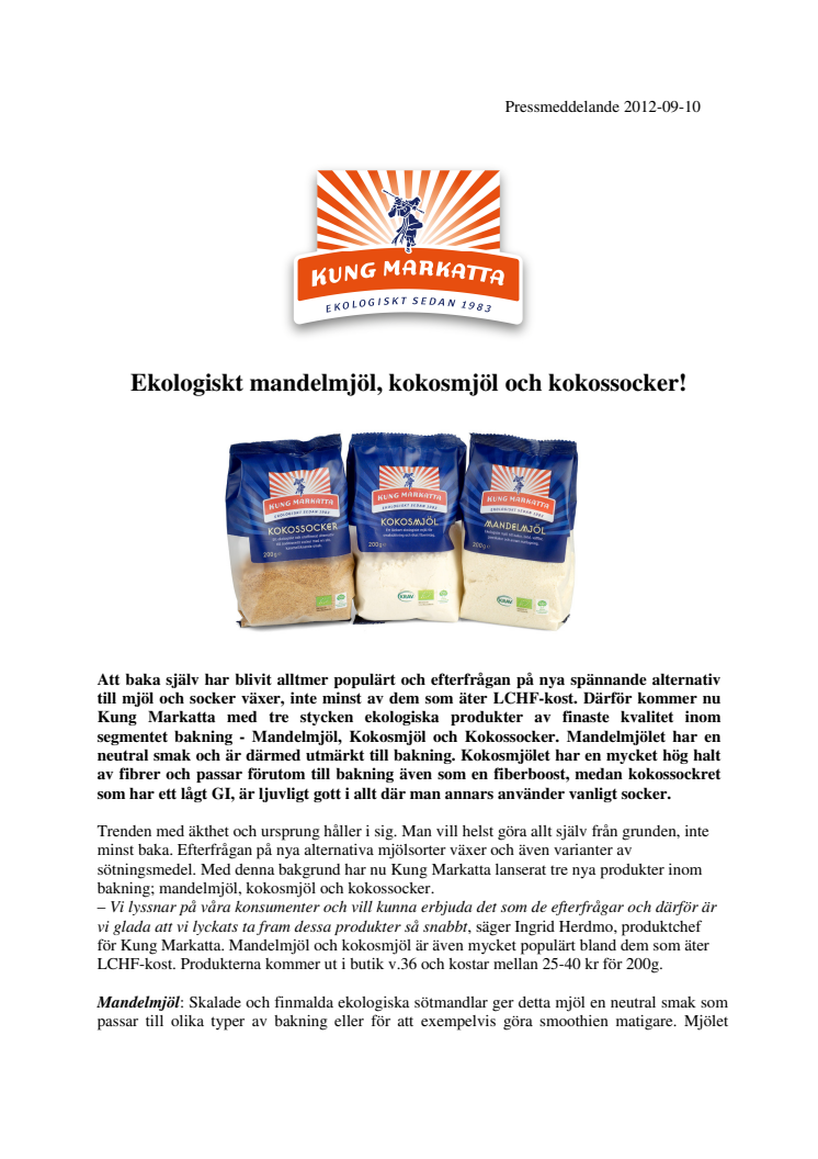 Ekologiskt mandelmjöl, kokosmjöl och kokossocker!