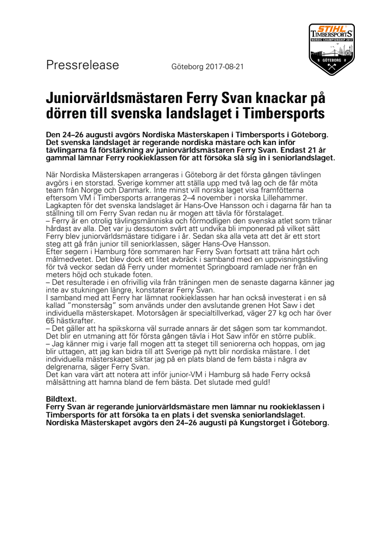 Juniorvärldsmästaren Ferry Svan knackar på dörren till svenska landslaget i Timbersports