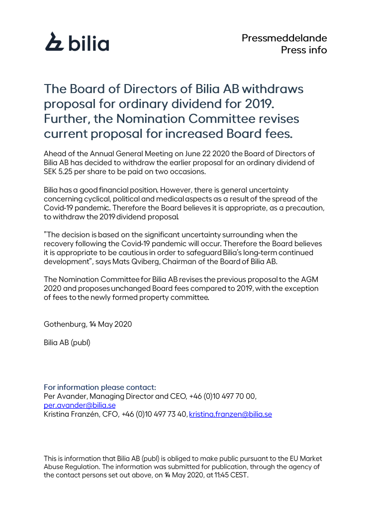 The Board of Directors of Bilia AB withdraws proposal for ordinary dividend for 2019. Further the Nomination Committee revises current proposal for increased Board fees