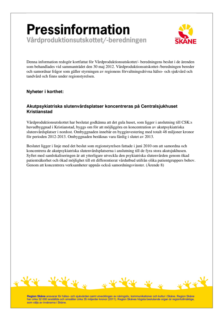 Pressinformation från Vårdproduktionsutskottet/ -beredningen